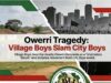 Owerri Tragedy: Village Boys Slam City Boys, Describe Event as ‘Shameless Failure